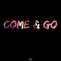 Come & Go